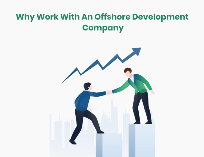 Why Work With An Offshore Development Company