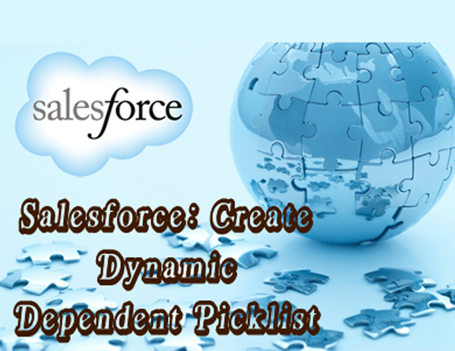 How To Create Dynamic Dependent Picklist Of Objects Within Salesforce