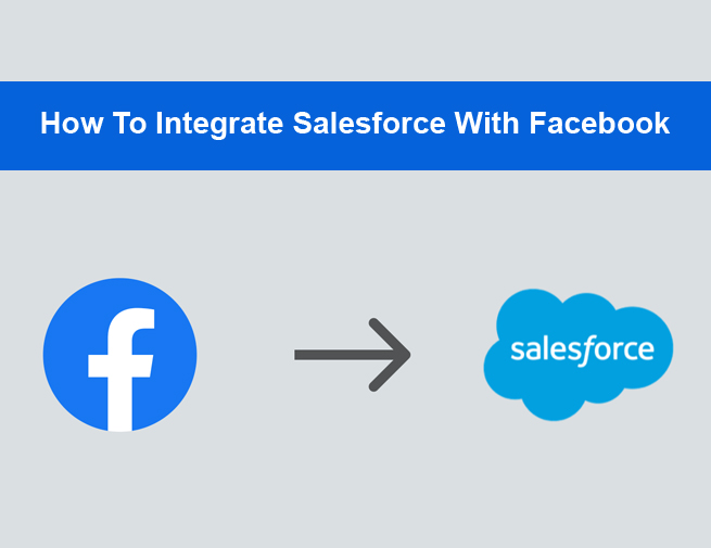 How To Integrate Salesforce With Facebook