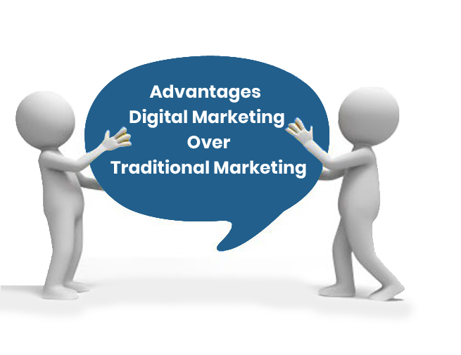 What Are The Advantages Of Digital Marketing Over Traditional Marketing