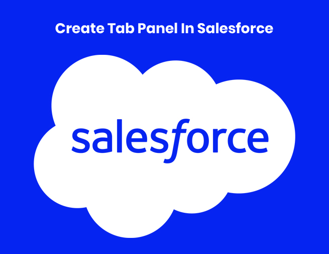 How To Create Tab Panel In Salesforce