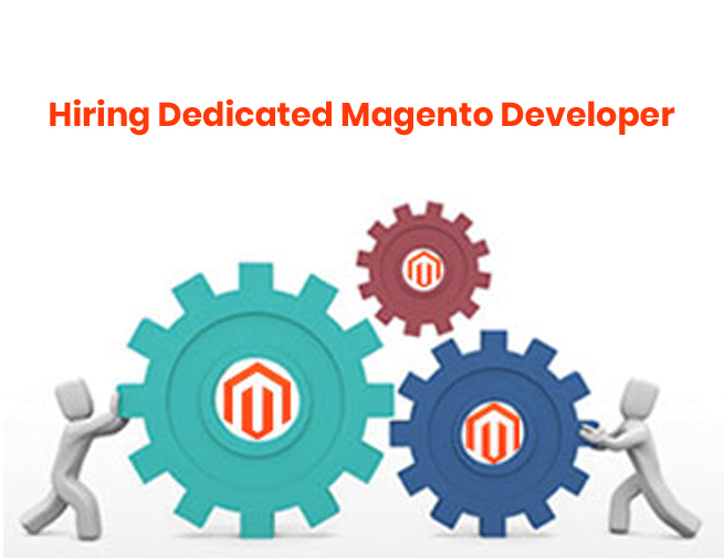 Factors To Keep In Mind Before Hiring Dedicated Magento Developer