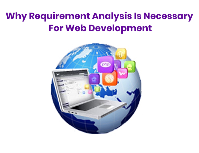 Why Requirement Analysis Is Necessary For Web Development