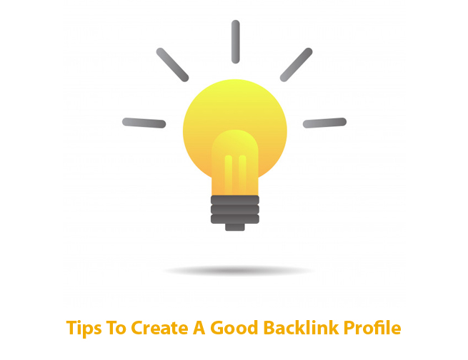 Tips To Create A Good Backlink Profile