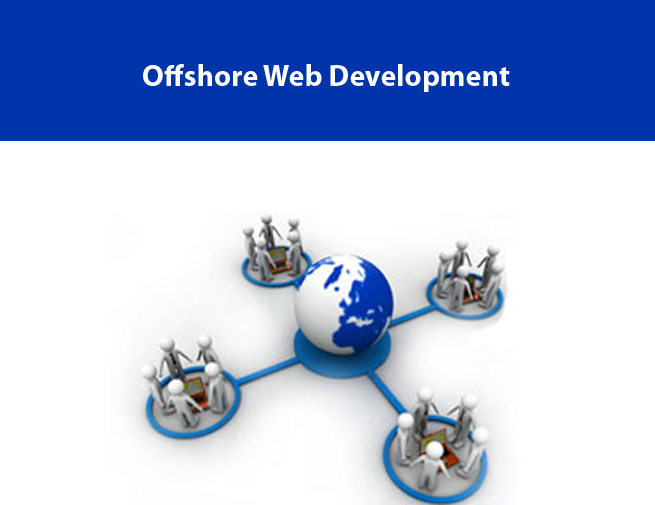 Hiring An Offshore Web Development Company Can Benefit Your Business