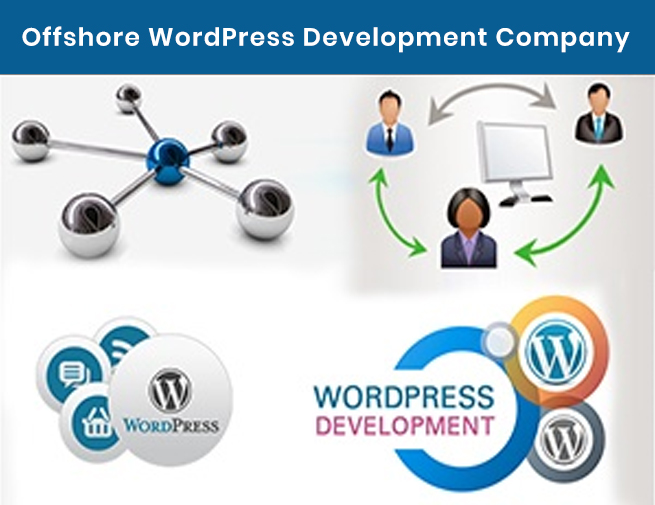 How To Recruit An Offshore WordPress Development Company