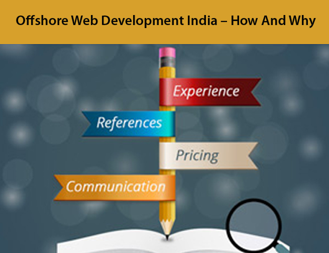 Offshore Web Development India – How And Why