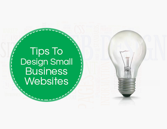 Tips To Design Small Business Websites