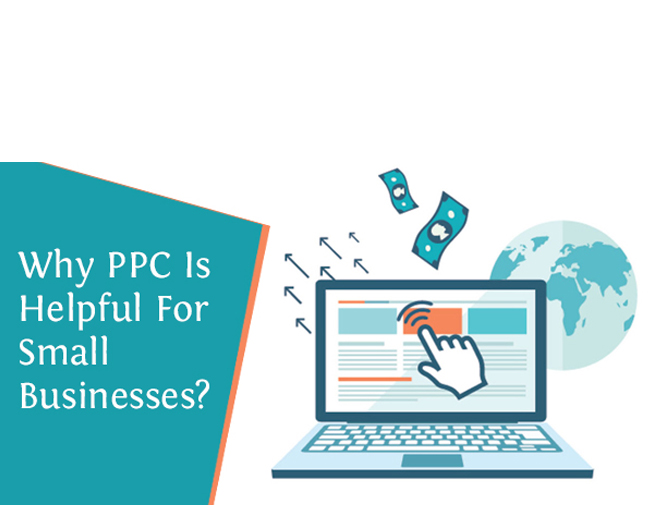 Why PPC Is Helpful For Small Businesses