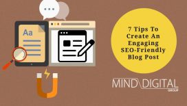 7 Tips To Create An Engaging SEO-Friendly Blog Post